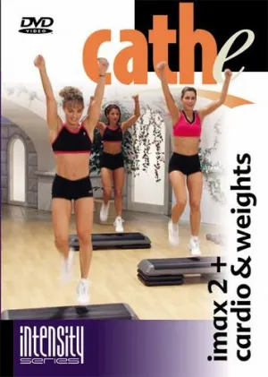 Cathe Friedrich's Imax 2 plus Cardio and Weights