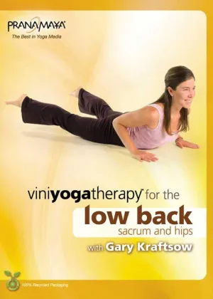 Viniyoga Yoga Therapy For The Low Back, Sacrum & Hips With Gary Kraftsow